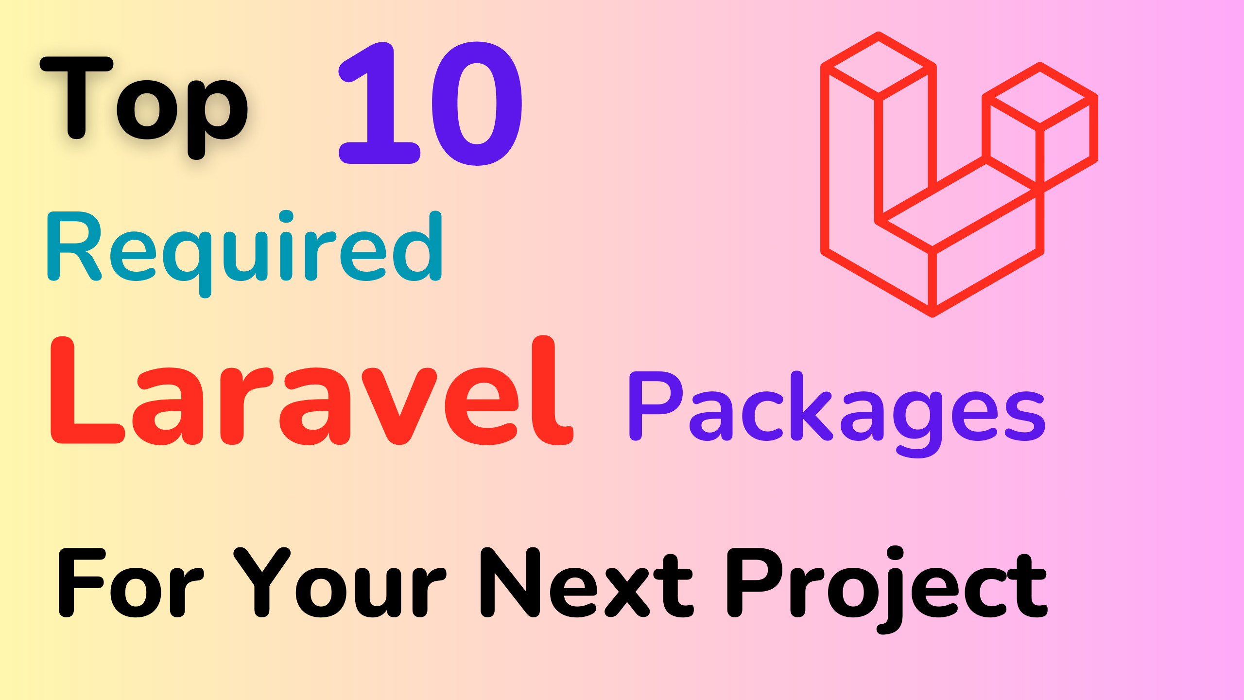Top 10 Essential Laravel 12 Packages for Your Next Project