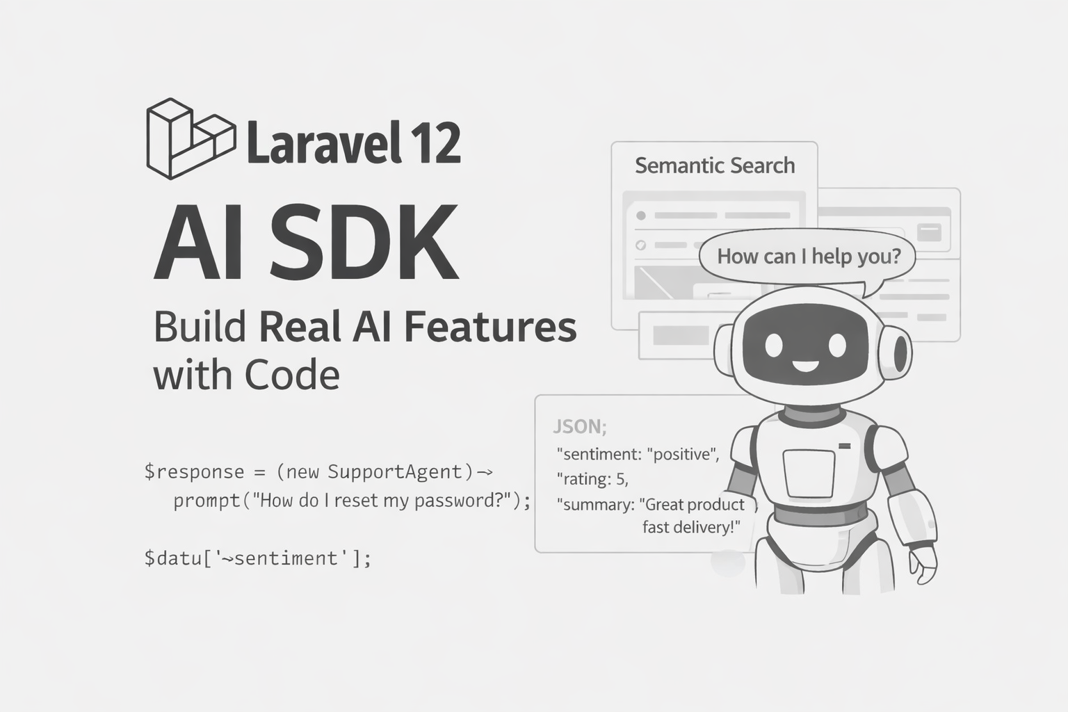 Laravel 12 AI SDK: Build Real AI Features with Code